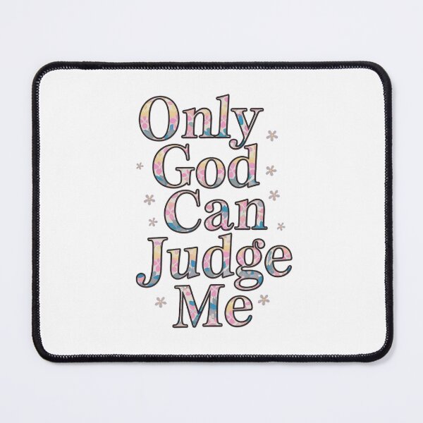 Item preview, Only god can judge me designed and sold by nimmitrends.