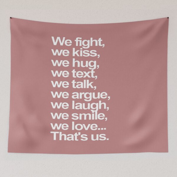 Item preview, We fight we kiss we hug we text we talk we argue we laugh we smile we love That's us designed and sold by Vicky021.
