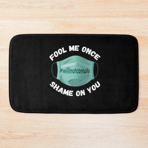 Item preview, Fool Me Once I Will Not Comply Anti Mask No More Masks designed and sold by Dressed For  Duty.