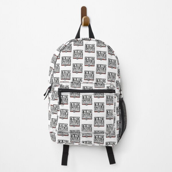 Item preview, I'm Not a Piece of Garbage. designed and sold by Reinforced.