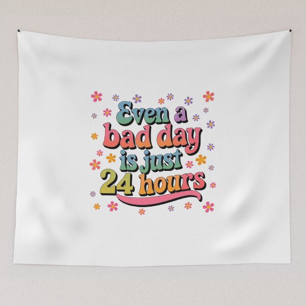 Item preview, Even a bad day is just 24 hours designed and sold by nimmitrends.