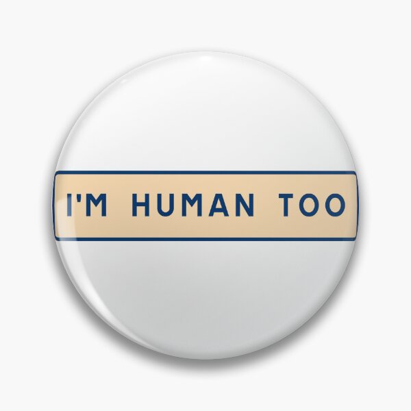 Item preview, I am human too designed and sold by ALF2023.