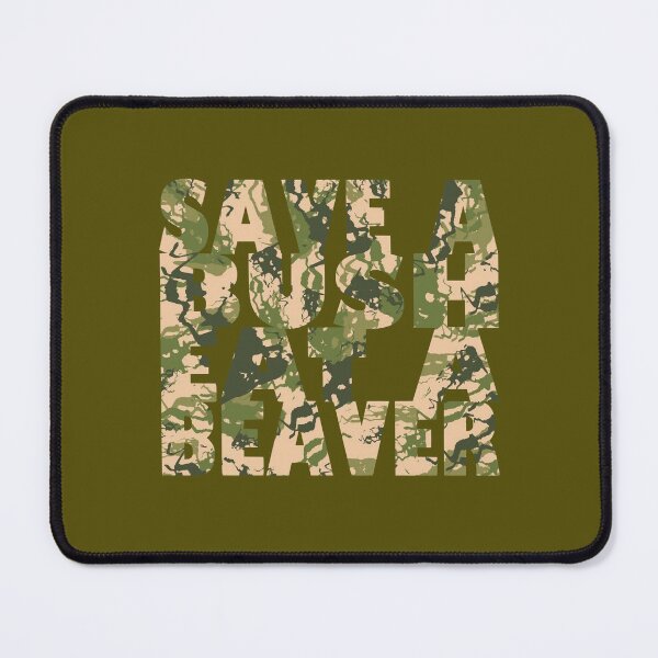 Item preview, Save a bush eat a beaver designed and sold by BeJahMan.