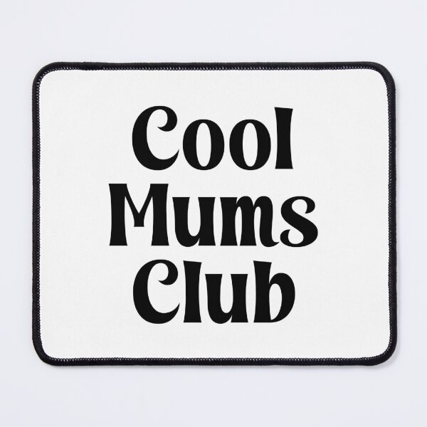 Item preview, Cool Mums Club designed and sold by PaulSDesign.