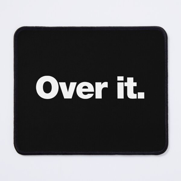 Item preview, Over it. designed and sold by chestify.