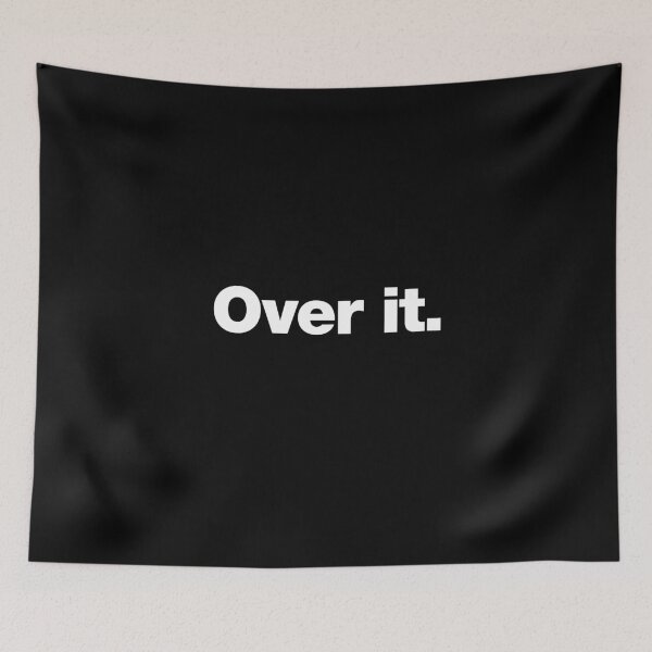 Item preview, Over it. designed and sold by chestify.