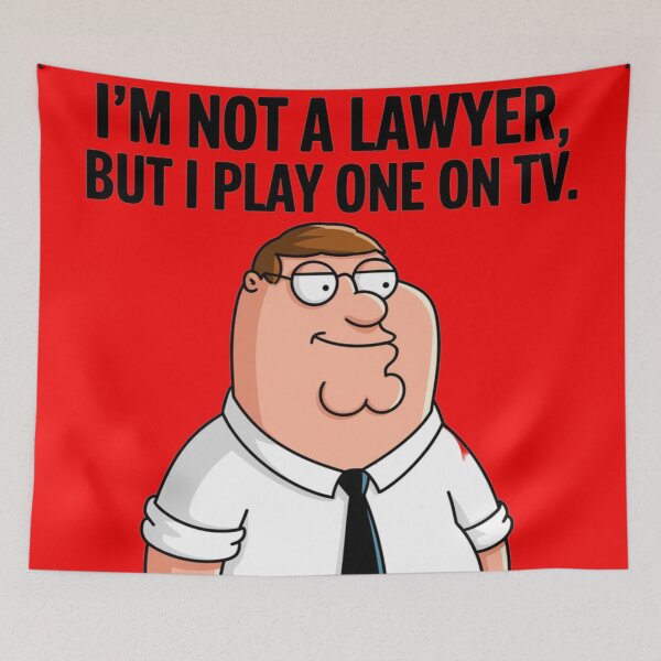Item preview, Family Guy's Peter Griffin - I'm not a lawyer, but I play one on TV. designed and sold by 123ks.