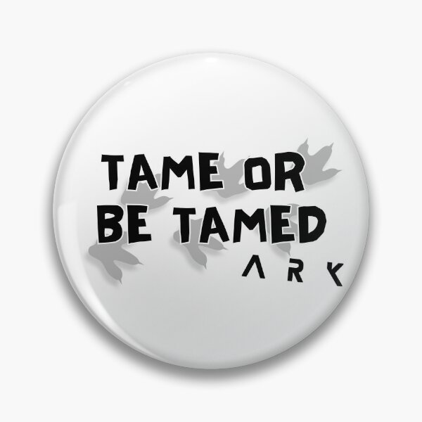 Item preview, Tame or be tamed ARK designed and sold by Kormix.