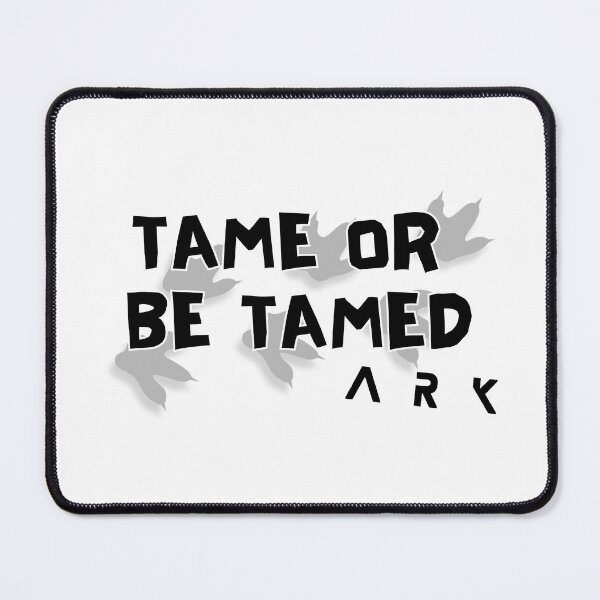 Item preview, Tame or be tamed ARK designed and sold by Kormix.