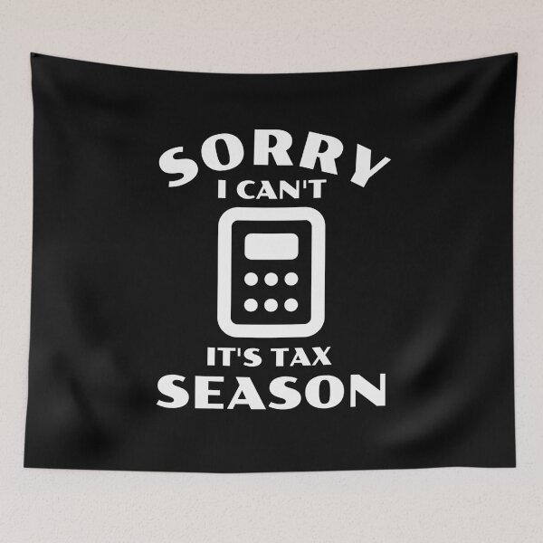Item preview, Sorry I can't It's Tax Season designed and sold by 87-Aesthetics.