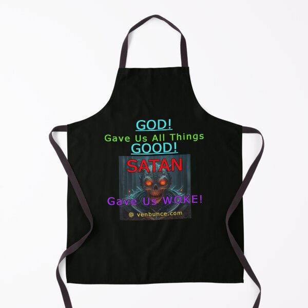 Item preview, GOD Gave Us GOOD - SATAN Gave Us WOKE designed and sold by AlienAlmanac.