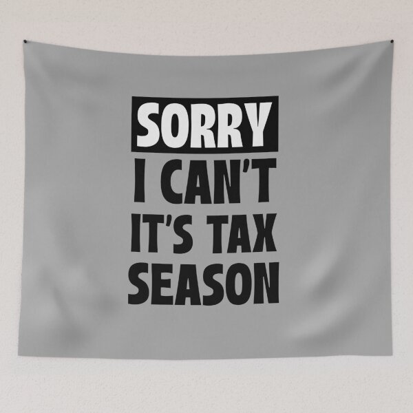 Item preview, Sorry I can't It's Tax Season designed and sold by 87-Aesthetics.