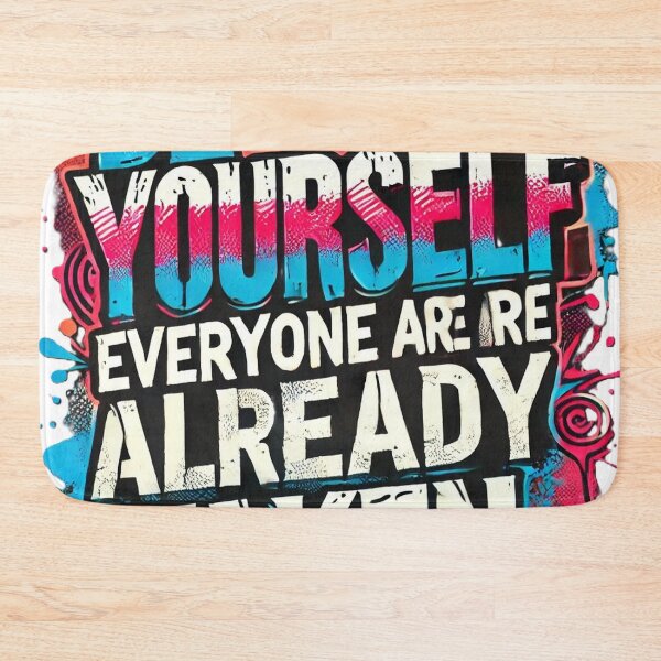 Item preview, Be Yourself; Everyone Else Is Already Taken designed and sold by aZRaSs.