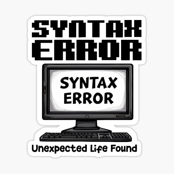 Artikel-Vorschau von SYNTAXFEHLER: UNERWARTETES LEBEN GEFUNDEN - CODING-GESCHENK, designt und verkauft von KEF Custom.