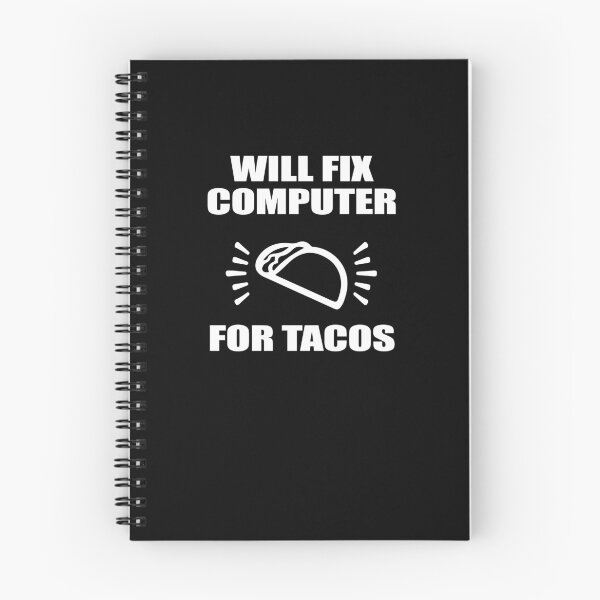 Item preview, Will Fix Computer For Tacos designed and sold by TeeTimeGuys.