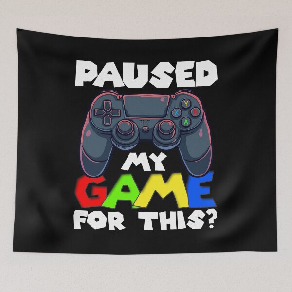 Item preview, PAUSED MY GAME FOR THIS? - GAMER GIFT designed and sold by KEF Custom.