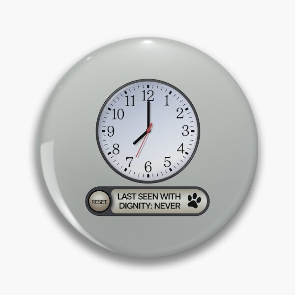 Item preview, Last Seen with Dignity: Never - Funny Pet Owner Clock Design designed and sold by lorvenson.