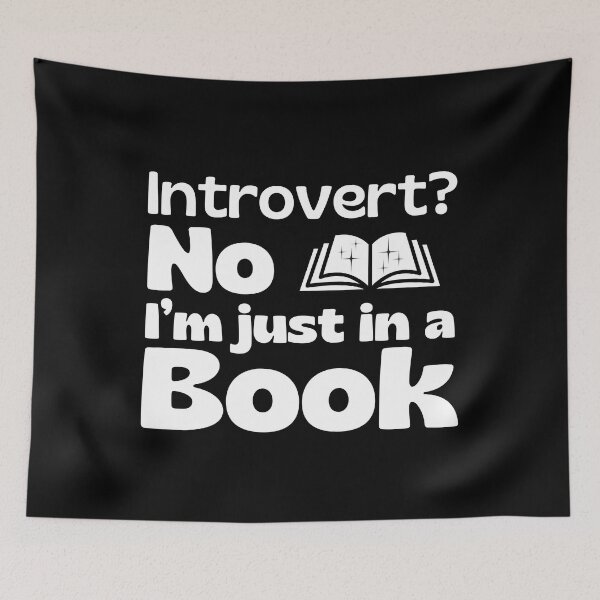 Item preview, Introvert? No, I'm Just In A Book designed and sold by Zeemazoo.