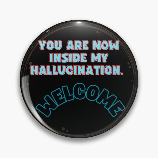 Item preview, YOU ARE NOW INSIDE MY HALLUCINATION. WELCOME. designed and sold by Matoo5062.
