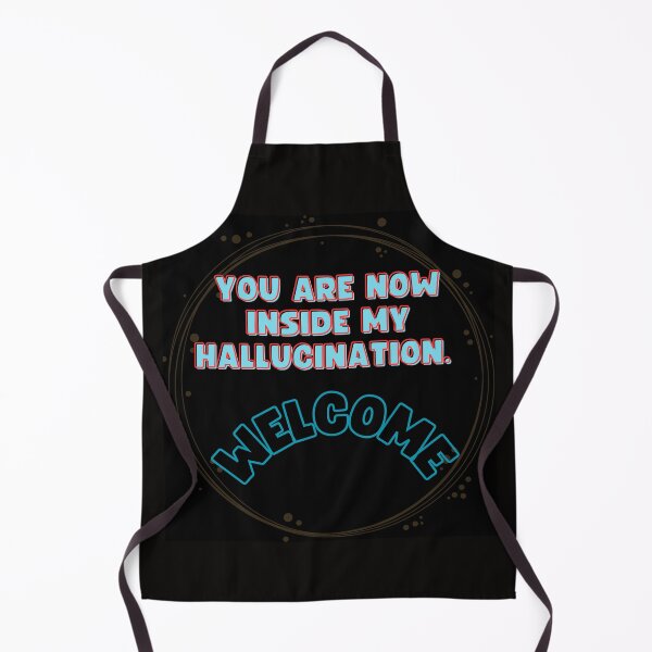 Item preview, YOU ARE NOW INSIDE MY HALLUCINATION. WELCOME. designed and sold by Matoo5062.