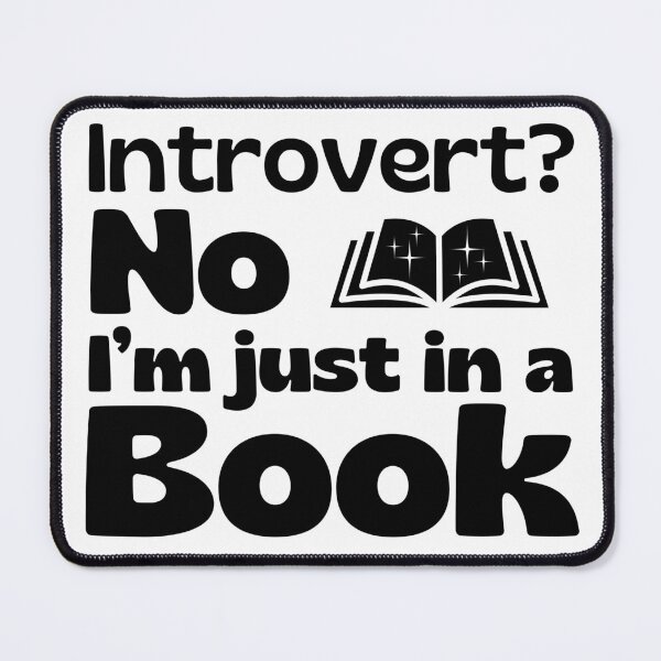 Item preview, Introvert? No, I'm Just In A Book designed and sold by Zeemazoo.