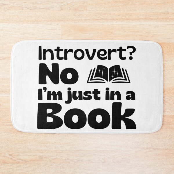 Item preview, Introvert? No, I'm Just In A Book designed and sold by Zeemazoo.
