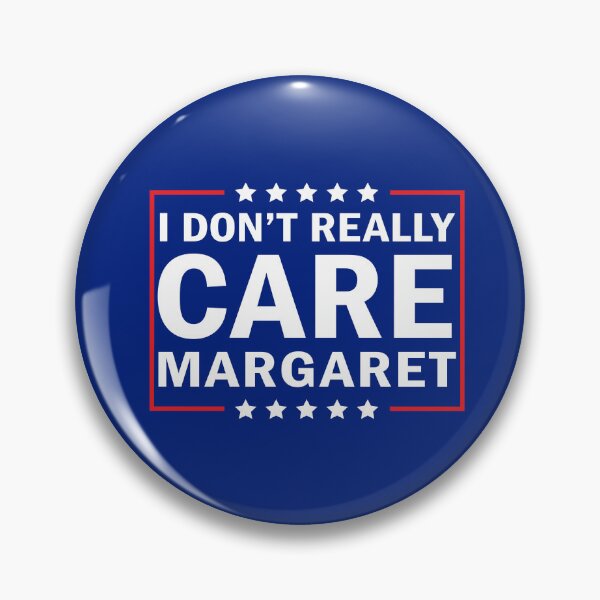 Item preview, I Don't Really Care Margaret  designed and sold by anaotradnova.