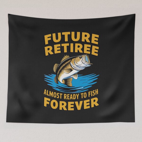 Item preview, Future Retiree: Almost Ready To Fish Forever  Counting Down To Relaxation designed and sold by elynne9.