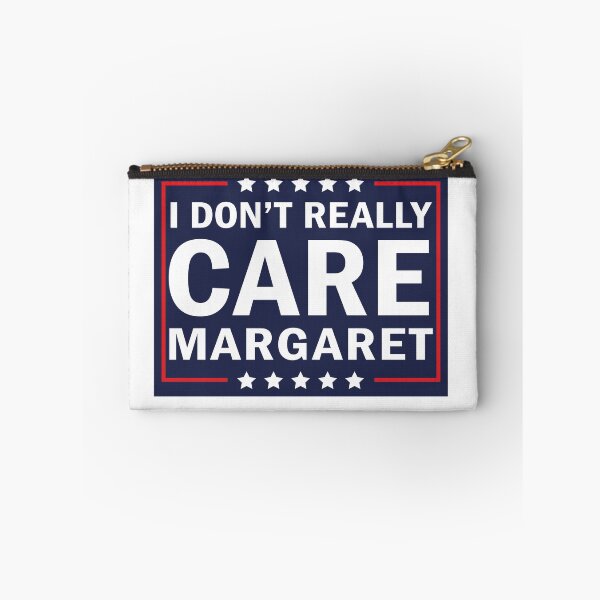 Item preview, I Don't Really Care Margaret  designed and sold by anaotradnova.