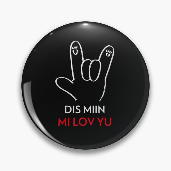 Item preview, Dis Miin Mi Lov Yu, This Means I Love  designed and sold by Kolcha.
