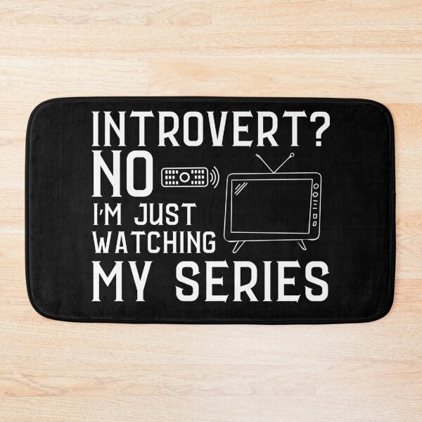 Item preview, Introvert? No, I'm Just Watching My Series designed and sold by Zeemazoo.