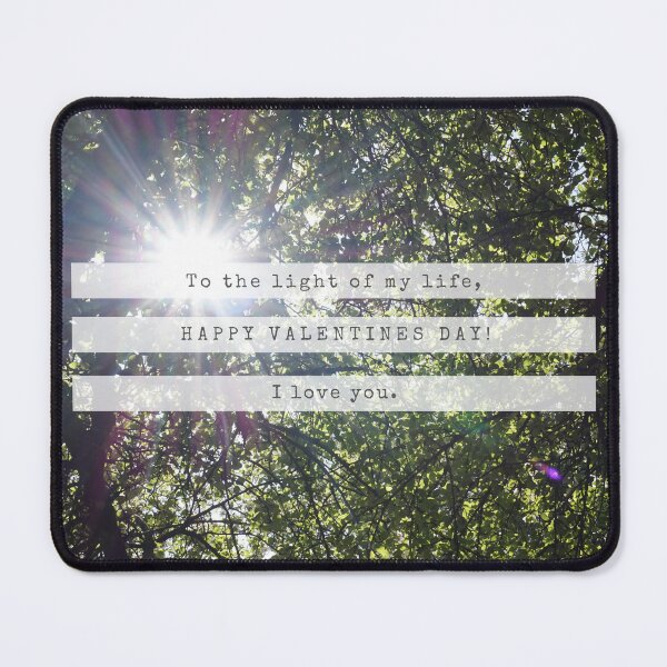 Item preview, The Light Of My Life - Happy Valentines Day designed and sold by StormCloudPhotography.