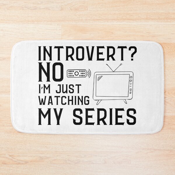 Item preview, Introvert? No, I'm Just Watching My Series designed and sold by Zeemazoo.