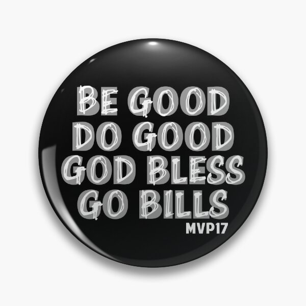 Item preview, Be Good Do Good God Bless Go Bills designed and sold by Colorfulman.