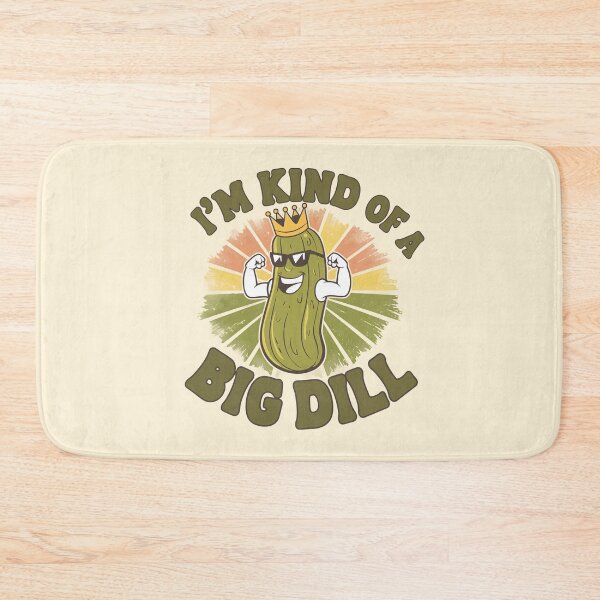 Item preview, I’m kind of a big dill. designed and sold by MagicWander.