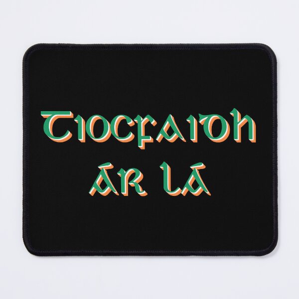 Item preview, Tiocfaidh ár lá - Irish for Our day will come designed and sold by Seorai.
