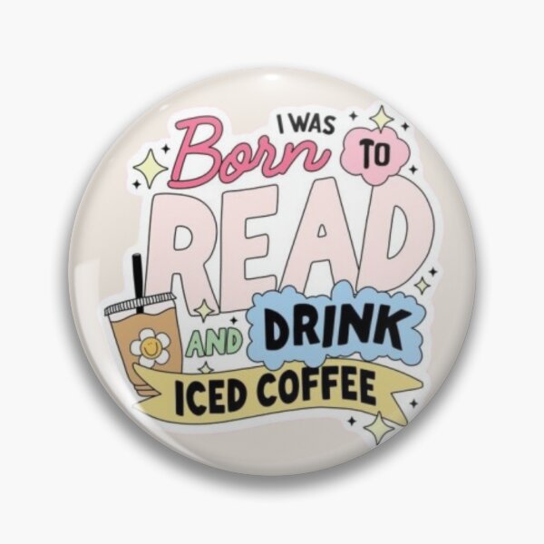 Item preview, I was born to read and drink iced coffee designed and sold by mayralejandrat.
