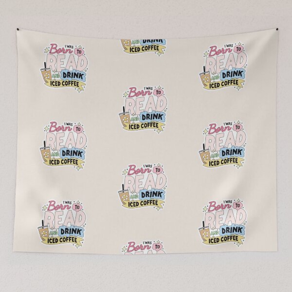 Item preview, I was born to read and drink iced coffee designed and sold by mayralejandrat.