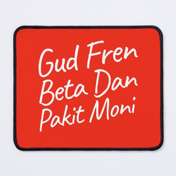 Item preview, Gud Fren Beta Dan Pakit Moni, Good Friend Better Than Pocket Money, Jamaican Patois designed and sold by Kolcha.