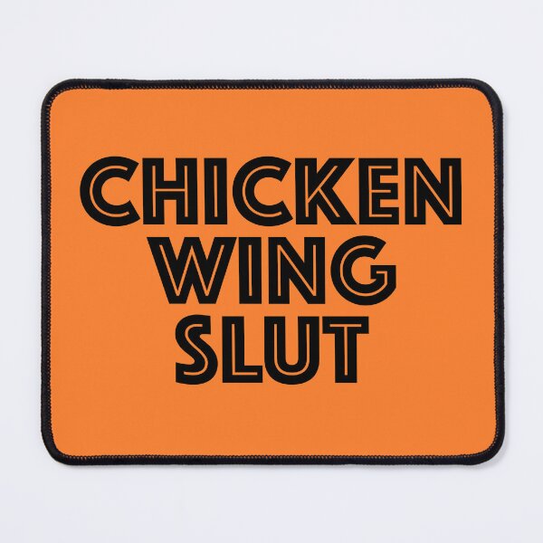 Item preview, Chicken Wing Slut designed and sold by s2ksilver.