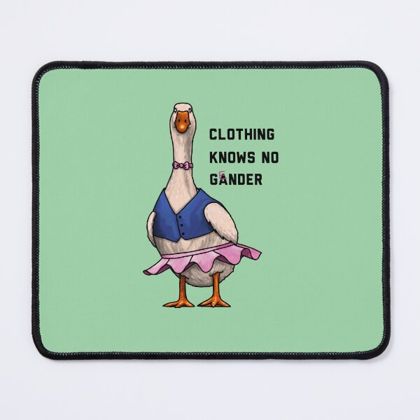 Item preview, Clothing Knows No Gander designed and sold by Art by Veya.