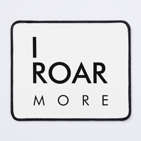 Item preview, I ROAR MORE – Embrace Your Extra, Unique designed and sold by villacreativa.