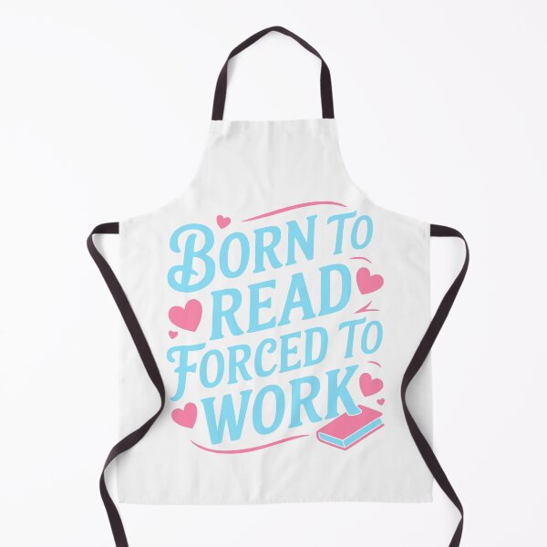 Item preview, Born To Read Forced To Work! Funny Pink And Blue Girly Reading designed and sold by PMCreative.