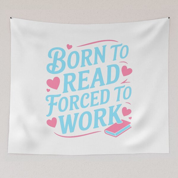 Item preview, Born To Read Forced To Work! Funny Pink And Blue Girly Reading designed and sold by PMCreative.