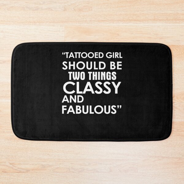 Item preview, Tattooed Girl should be Two things Classy and Fabulous designed and sold by StreetArtPro.