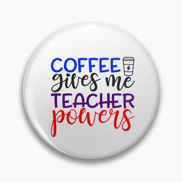 Item preview, Coffee Gives Me Teacher Powers designed and sold by InfoBytes Academy.