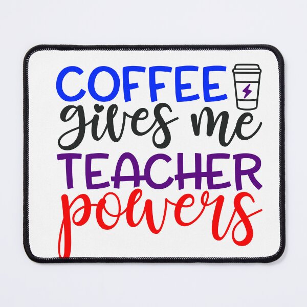 Item preview, Coffee Gives Me Teacher Powers designed and sold by InfoBytes Academy.