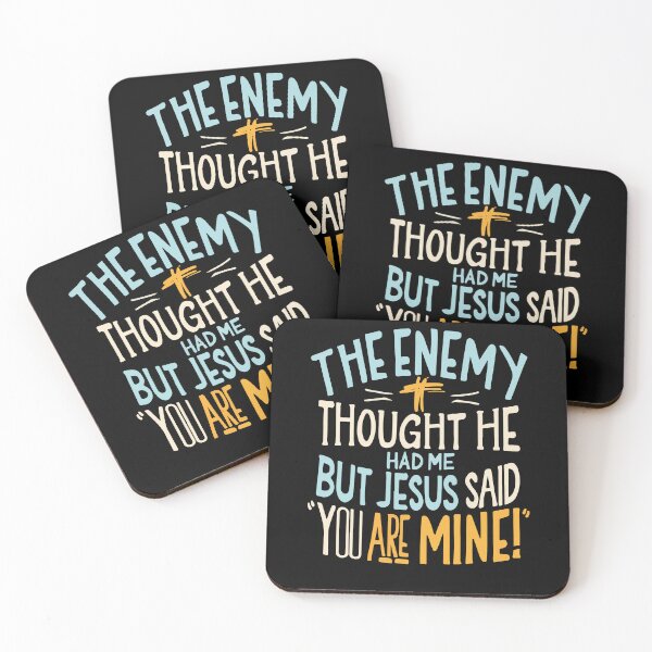 Item preview, The Enemy Thought He Had Me But Jesus Said You Are Mine designed and sold by Dressed For  Duty.