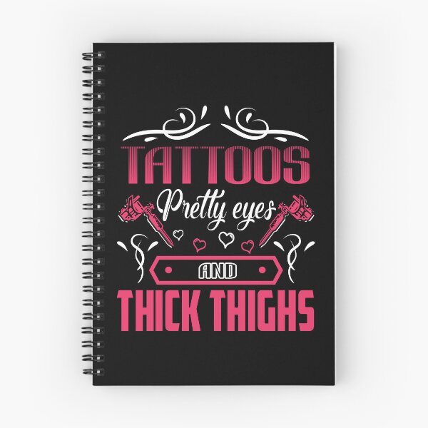 Item preview, Tattoos Pretty Eyes and thick Thighs designed and sold by StreetArtPro.
