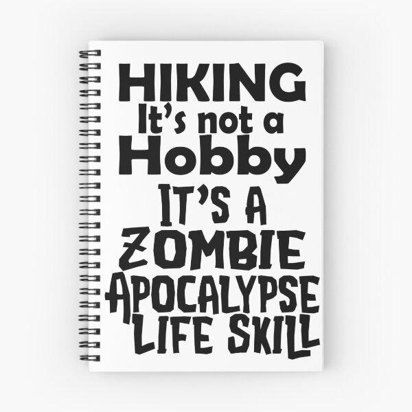 Item preview, Hiking Hobbie Zombie Apocalypse Survival Funny Quote designed and sold by SRZT.